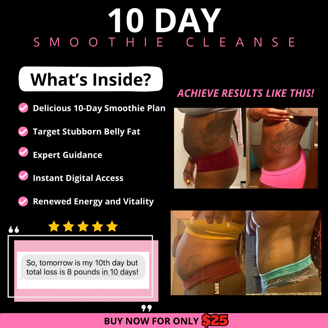 10 Day Smoothie Cleanse: Cleanse your Body and Shed Pounds